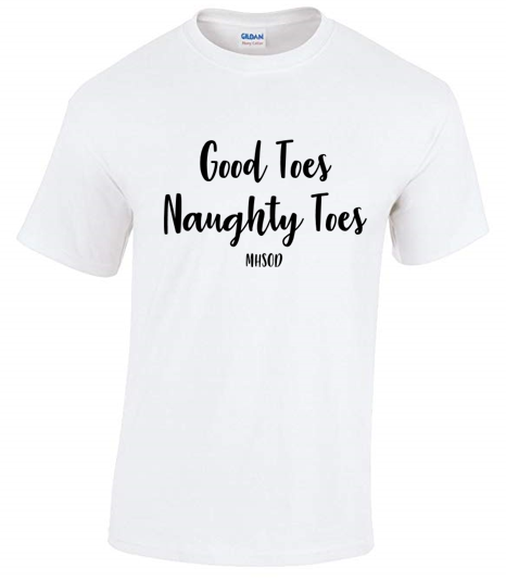 Good Toes Naughty Toes T-Shirt - Youth & Ladies